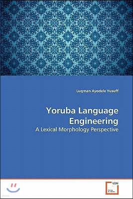 Yoruba Language Engineering