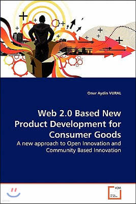 Web 2.0 Based New Product Development for Consumer Goods