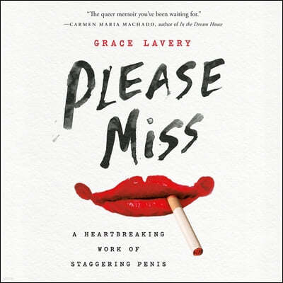 Please Miss Lib/E: A Heartbreaking Work of Staggering Penis