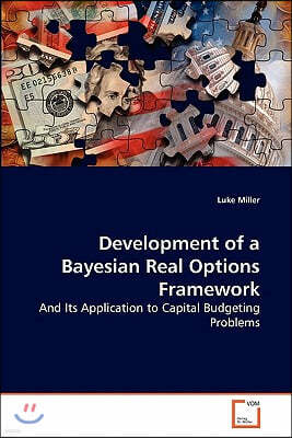 Development of a Bayesian Real Options Framework