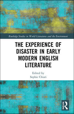 Experience of Disaster in Early Modern English Literature