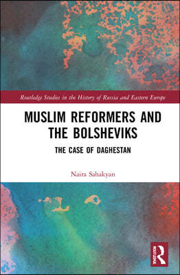 Muslim Reformers and the Bolsheviks