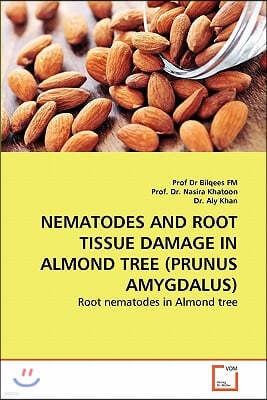 Nematodes and Root Tissue Damage in Almond Tree (Prunus Amygdalus)