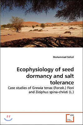 Ecophysiology of seed dormancy and salt tolerance