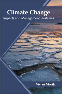 Climate Change: Impacts and Management Strategies