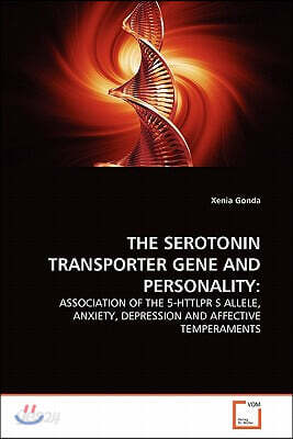The Serotonin Transporter Gene and Personality