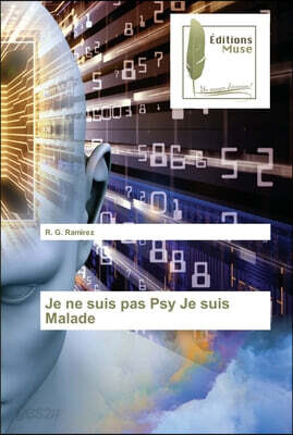 Je ne suis pas Psy Je suis Malade