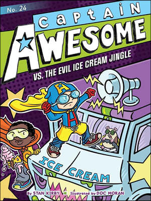 Captain Awesome vs. the Evil Ice Cream Jingle