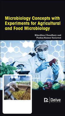 Delve Publishing Microbiology Concepts with Experiments for Agricultural and Food Microbiology