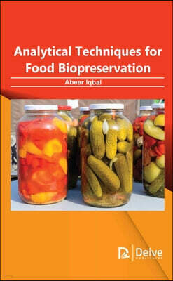Delve Publishing Analytical Techniques for Food Biopreservation