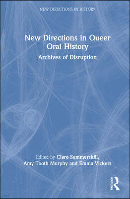 New Directions in Queer Oral History