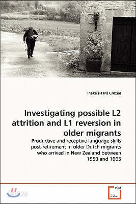 Investigating possible L2 attrition and L1 reversion in older migrants