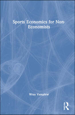 Sports Economics for Non-Economists