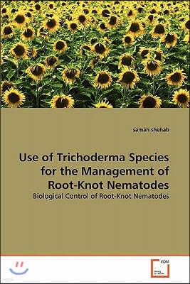 Use of Trichoderma Species for the Management of Root-Knot Nematodes