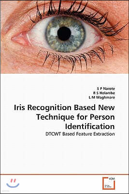 Iris Recognition Based New Technique for Person Identification