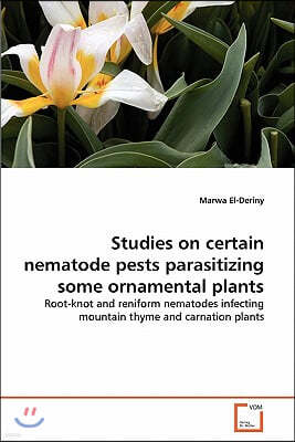 Studies on certain nematode pests parasitizing some ornamental plants