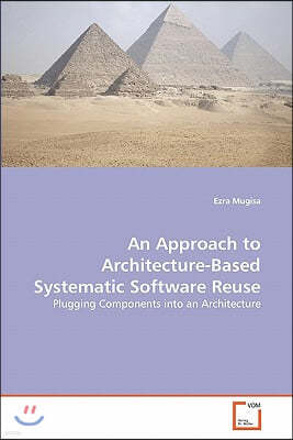 An Approach to Architecture-Based Systematic Software Reuse