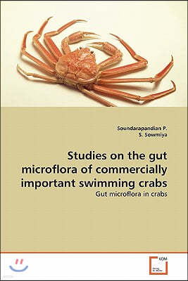 Studies on the gut microflora of commercially important swimming crabs