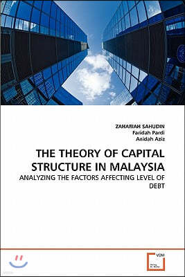 The Theory of Capital Structure in Malaysia