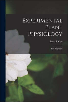 Experimental Plant Physiology