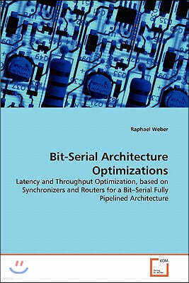 Bit-Serial Architecture Optimizations