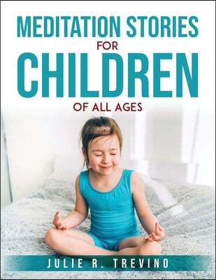 Meditation Stories for Children of All Ages