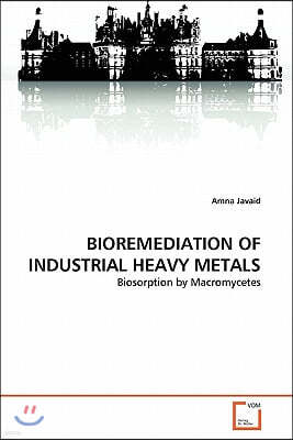 Bioremediation of Industrial Heavy Metals