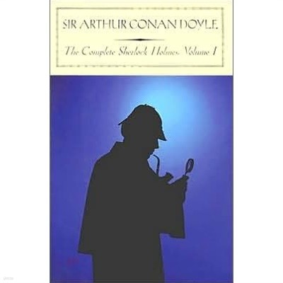 The Complete Sherlock Holmes, Volume I (Hardcover, Rough Edge) 