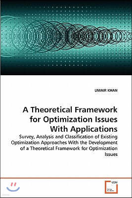 A Theoretical Framework for Optimization Issues With Applications