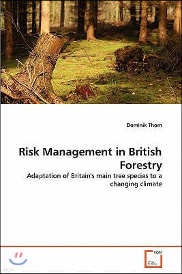 Risk Management in British Forestry