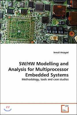 SW/HW Modelling and Analysis for Multiprocessor Embedded Systems