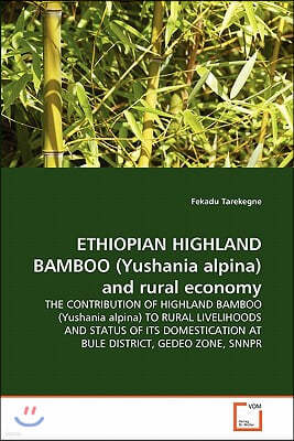 ETHIOPIAN HIGHLAND BAMBOO (Yushania alpina) and rural economy