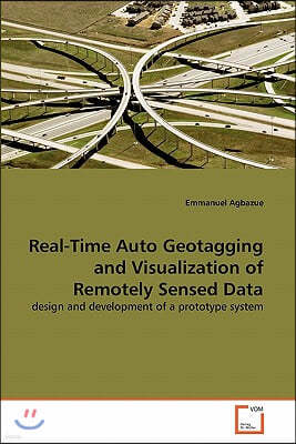 Real-Time Auto Geotagging and Visualization of Remotely Sensed Data