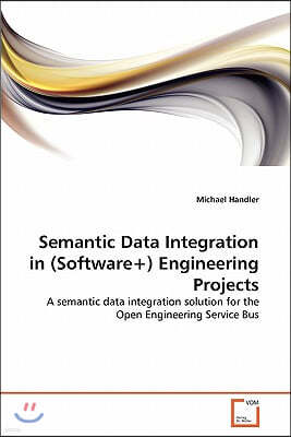 Semantic Data Integration in (Software+) Engineering Projects