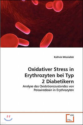 Oxidativer Stress in Erythrozyten bei Typ 2 Diabetikern