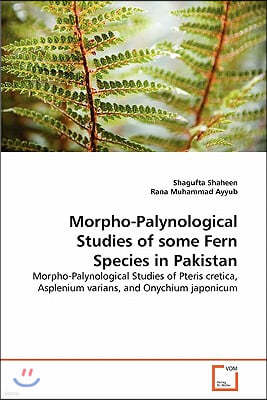 Morpho-Palynological Studies of some Fern Species in Pakistan