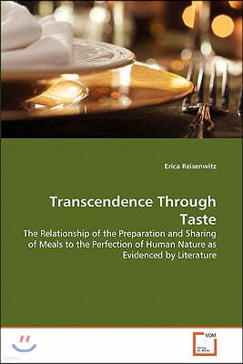 Transcendence Through Taste