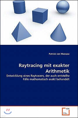 Raytracing Mit Exakter Arithmetik