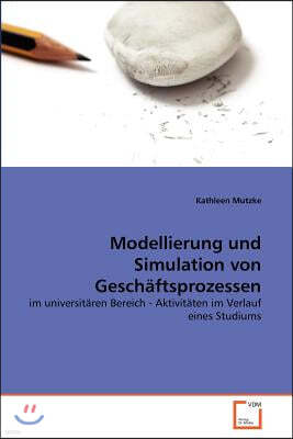 Modellierung und Simulation von Geschaftsprozessen