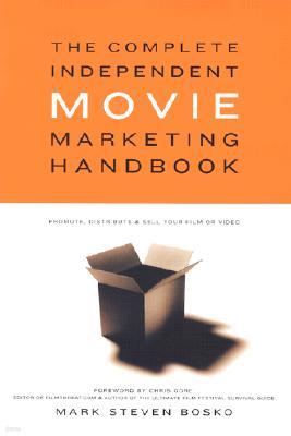 The Complete Independent Movie Marketing Handbook