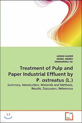 Treatment of Pulp and Paper Industrial Effluent by P. ostreatus (L.)