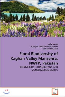 Floral Biodiversity of Kaghan Valley Mansehra, NWFP, Pakistan