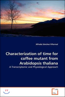 Characterization of time for coffee mutant from Arabidopsis thaliana