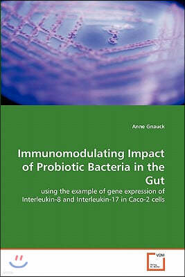 Immunomodulating Impact of Probiotic Bacteria in the Gut