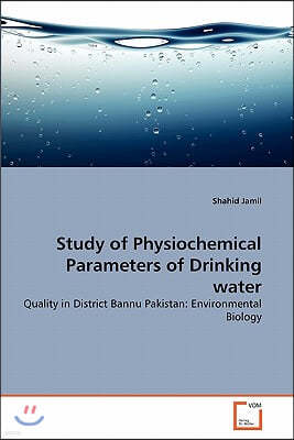 Study of Physiochemical Parameters of Drinking water