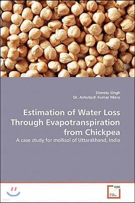 Estimation of Water Loss Through Evapotranspiration from Chickpea