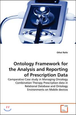 Ontology Framework for the Analysis and Reporting of Prescription Data