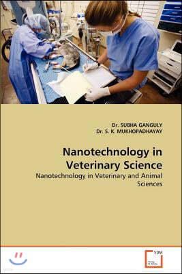 Nanotechnology in Veterinary Science