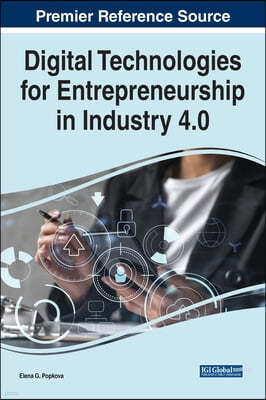 Digital Technologies for Entrepreneurship in Industry 4.0