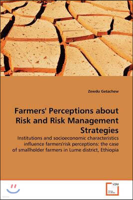 Farmers' Perceptions about Risk and Risk Management Strategies